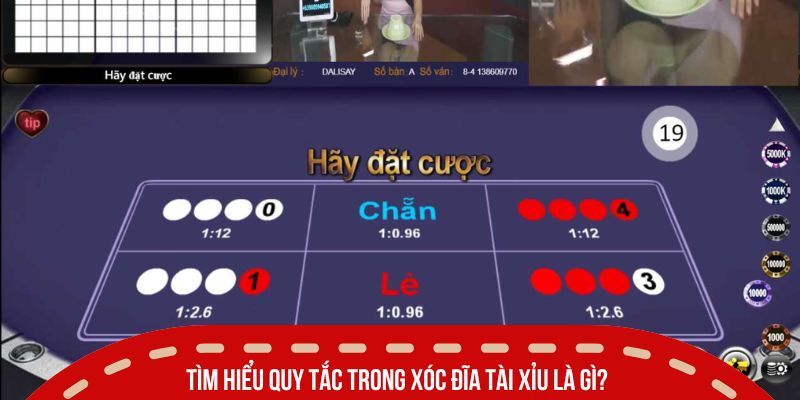 Tìm hiểu quy tắc trong xóc đĩa tài xỉu là gì?