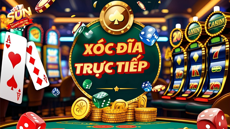 xóc đĩa trực tiếp